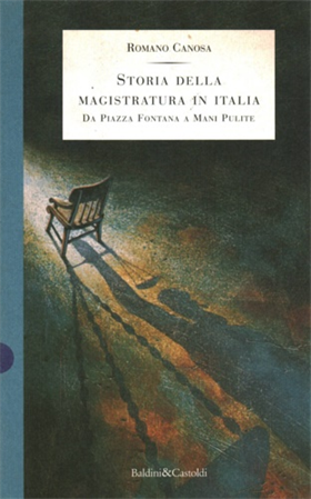 9788880890751-Storia della magistratura in Italia. Da Piazza Fontana a Mani Pulite.